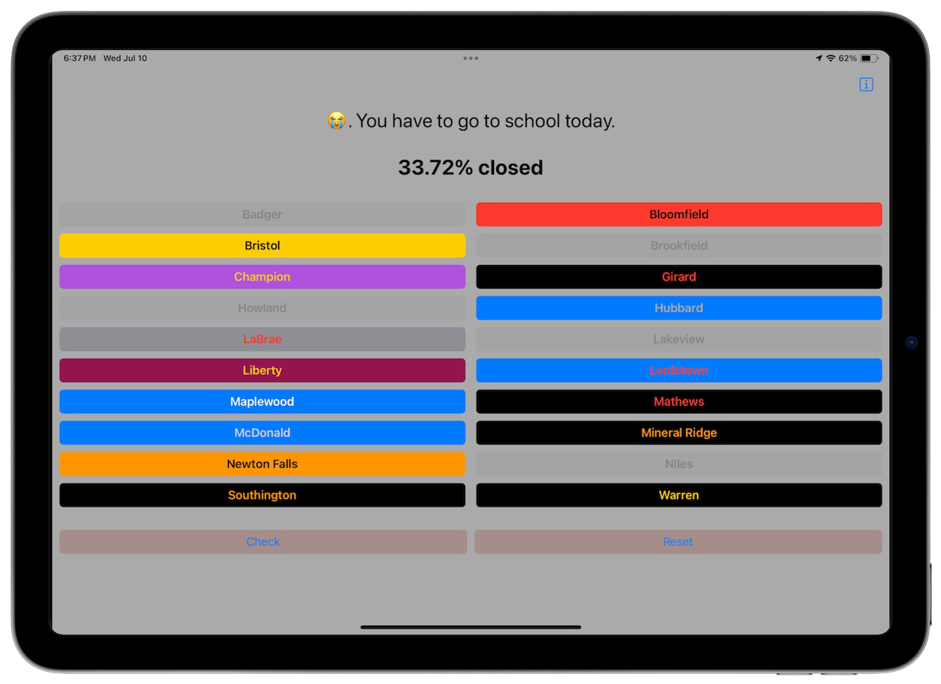 A custom iOS app made exclusively for the staff of the Trumbull Career and Technical Center in Warren, Ohio. The app allows the user to select school districts and compute the number of students that would be absent that day in order to check to see which combinations bring the total number of students that would be missing to the magic 40 percent threshold. This app is made for fun and amusement and does not guarantee a snow day.